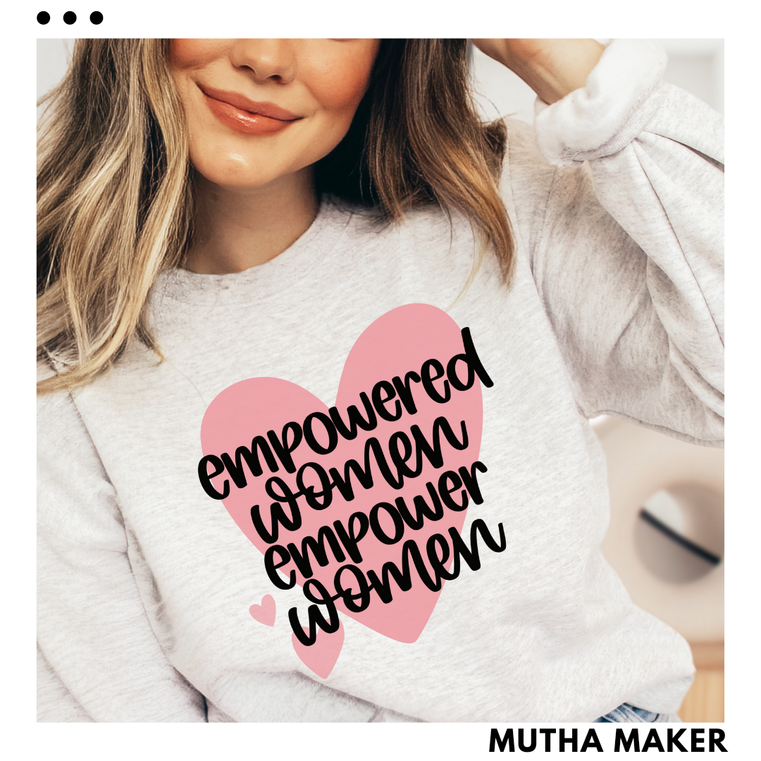 Empowered Women Sweatshirt