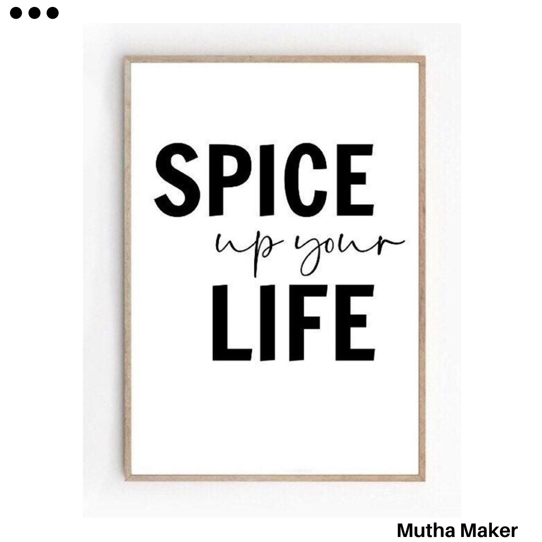 Spice up your life!