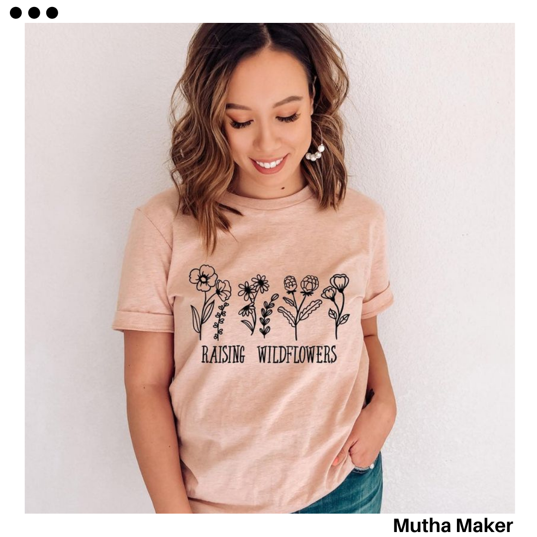 Raising Wildflowers Tee