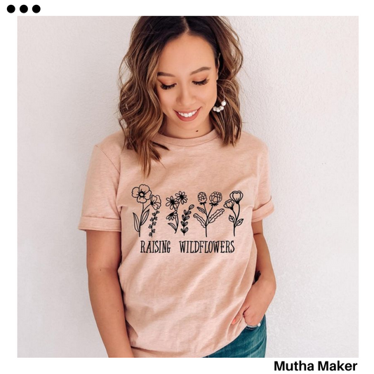 Raising Wildflowers Tee