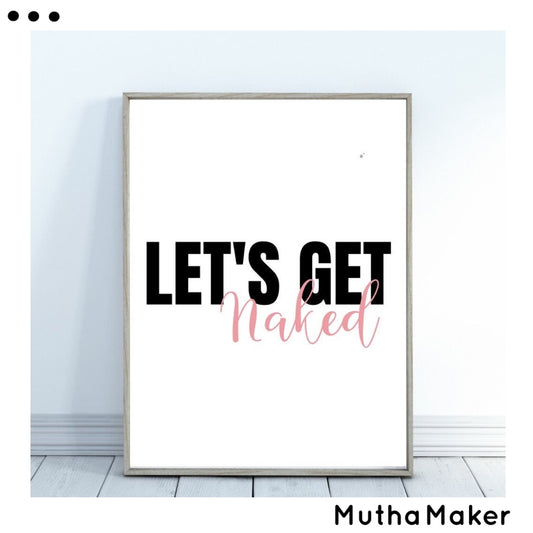 Let’s Get Naked Print